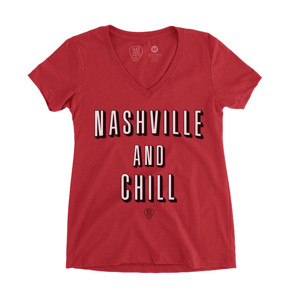 Nashville and Chill - Women's V-Neck - So Nashville Clothing