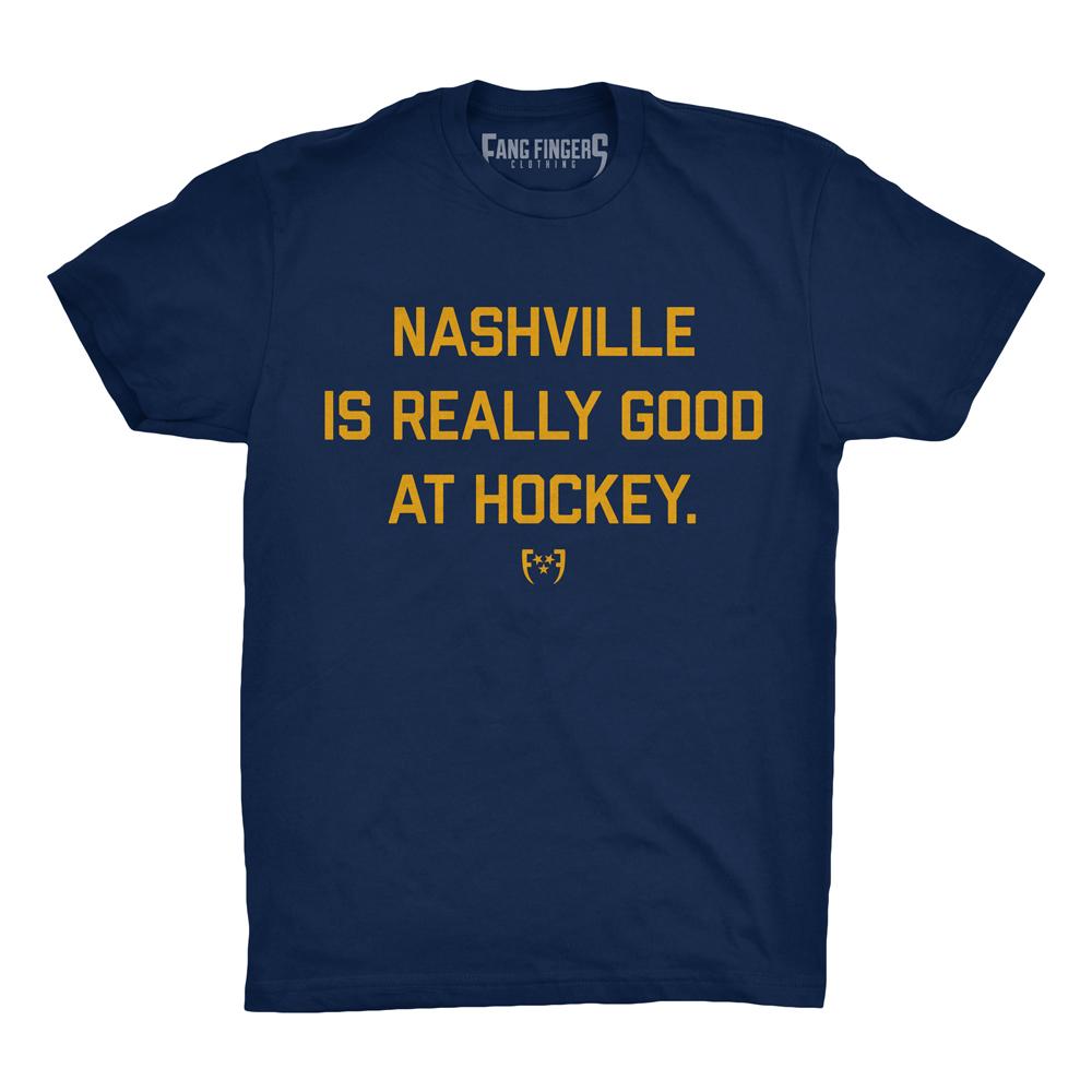 Nashville Is Really Good At Hockey - So Nashville Clothing
